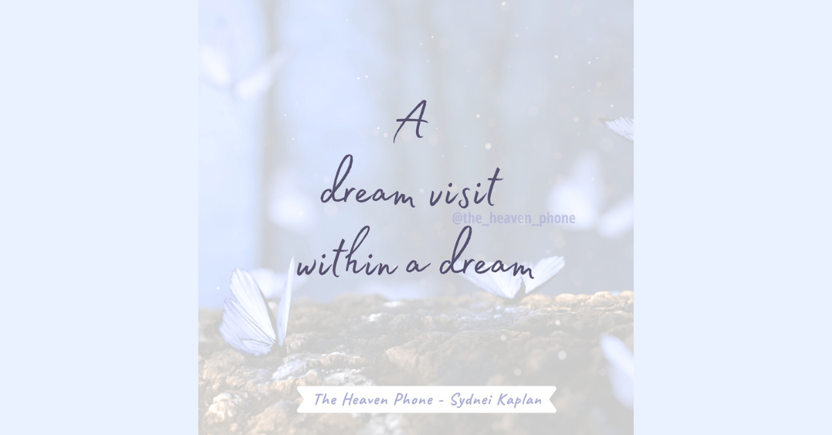 Dream Visit within a dream