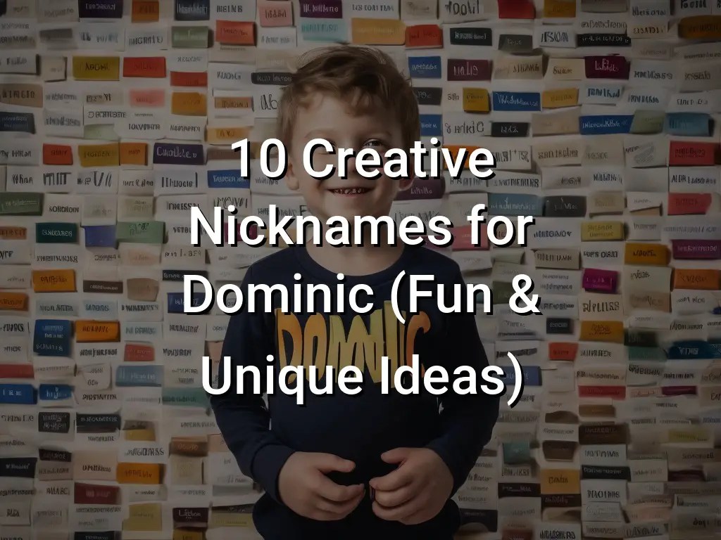 10 creative nicknames for dominic (fun & unique ideas)