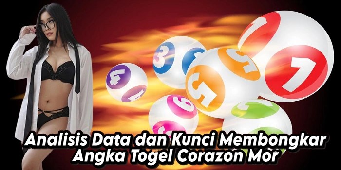 Analisis Data dan Kunci Membongkar Angka Togel Corazon Mor