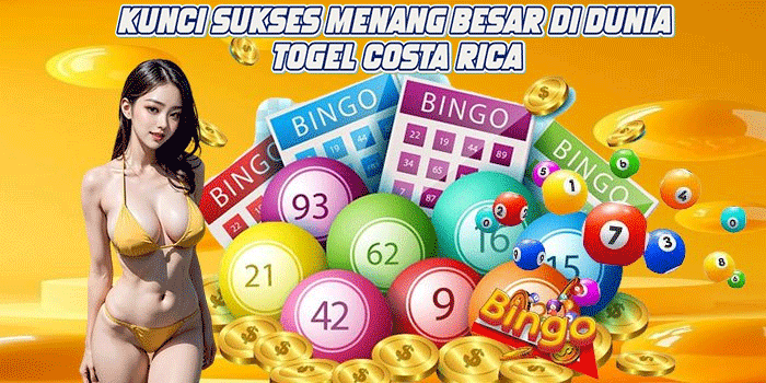 Kunci Sukses Menang Besar di Dunia Togel Costa Rica