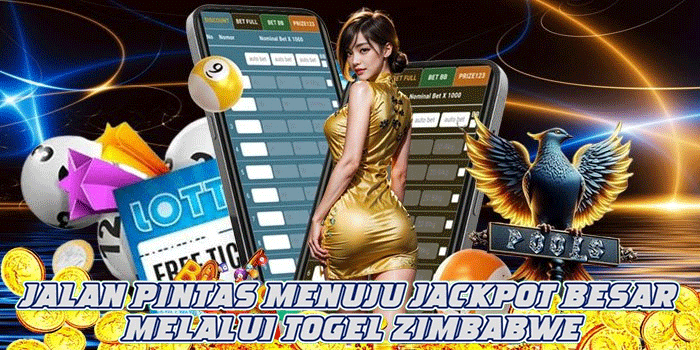 Jalan Pintas Menuju Jackpot Besar Melalui Togel Zimbabwe