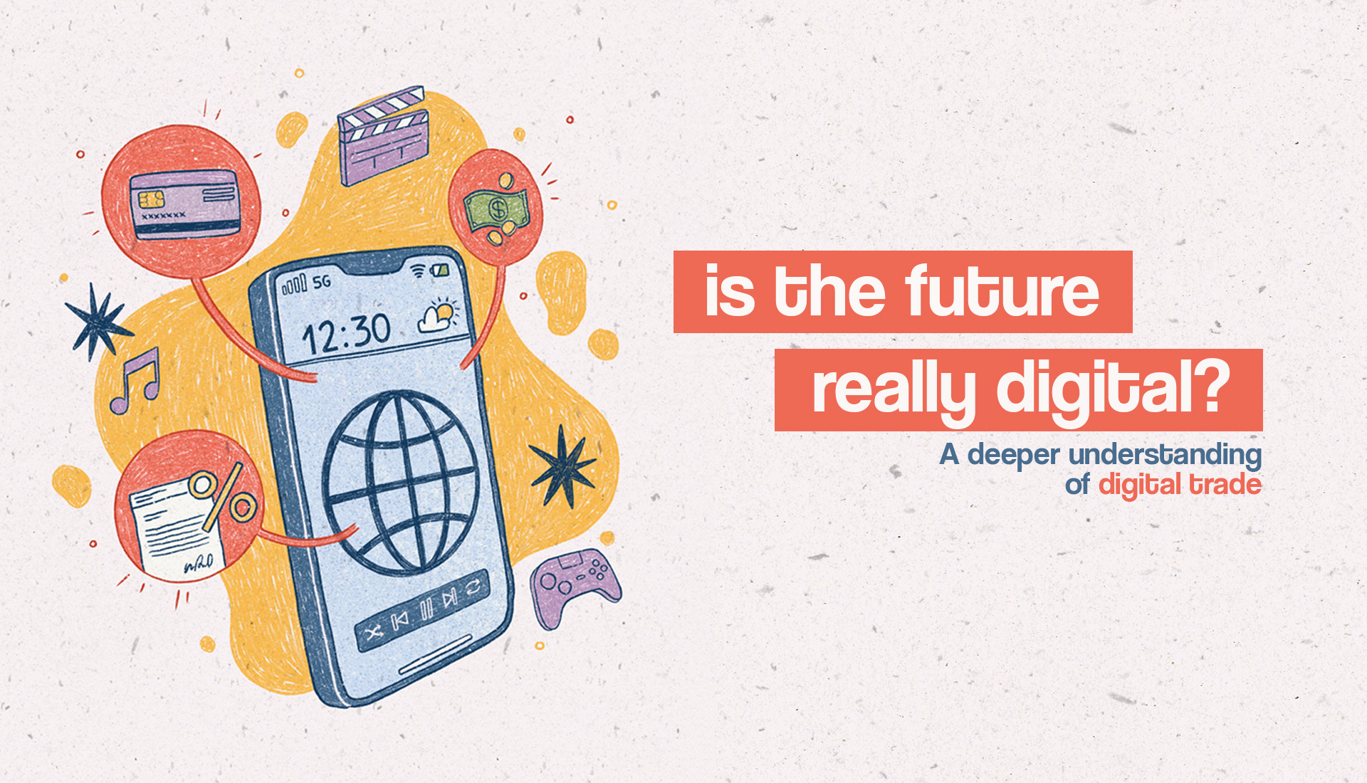 Part 4: The Digital Economy: There is more to it than trade