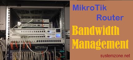 Bandwidth Management with Mikrotik