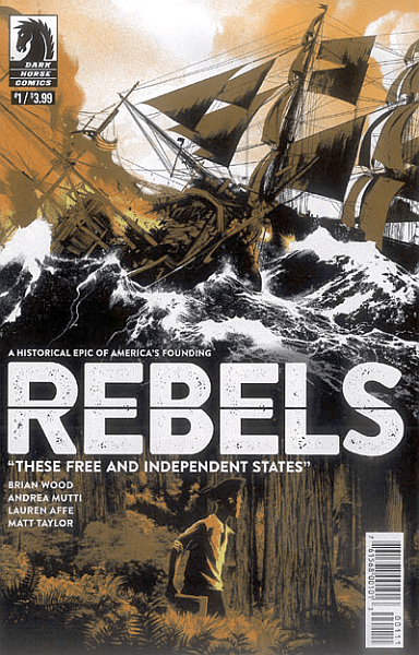 REBELS THESE FREE & INDEPENDENT STATES #1