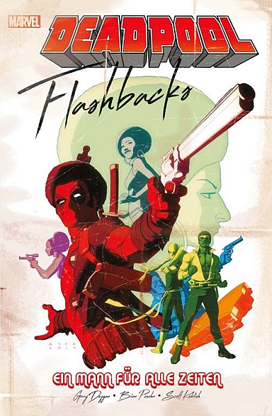 Deadpool: Flashbacks – Ein Mann für alle Zeiten (Marvel PB 113) SC