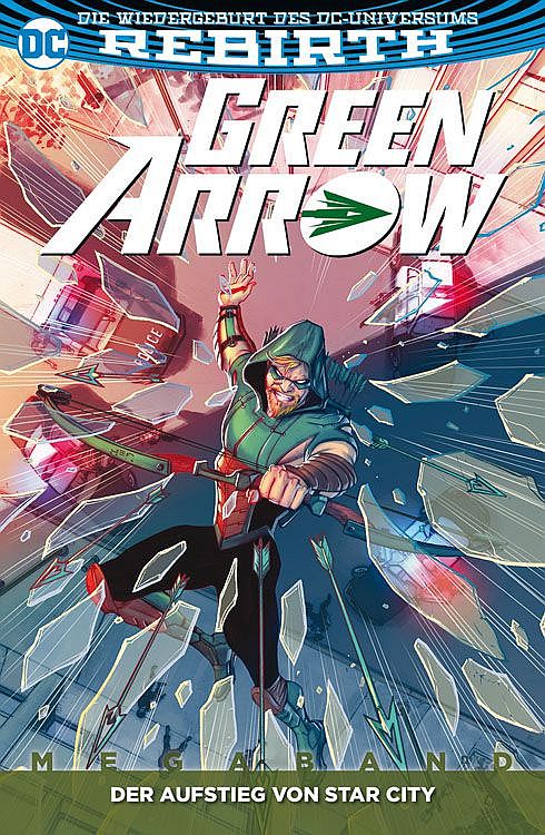 Green Arrow (Rebirth) Megaband 2: Der Aufstieg von Star City