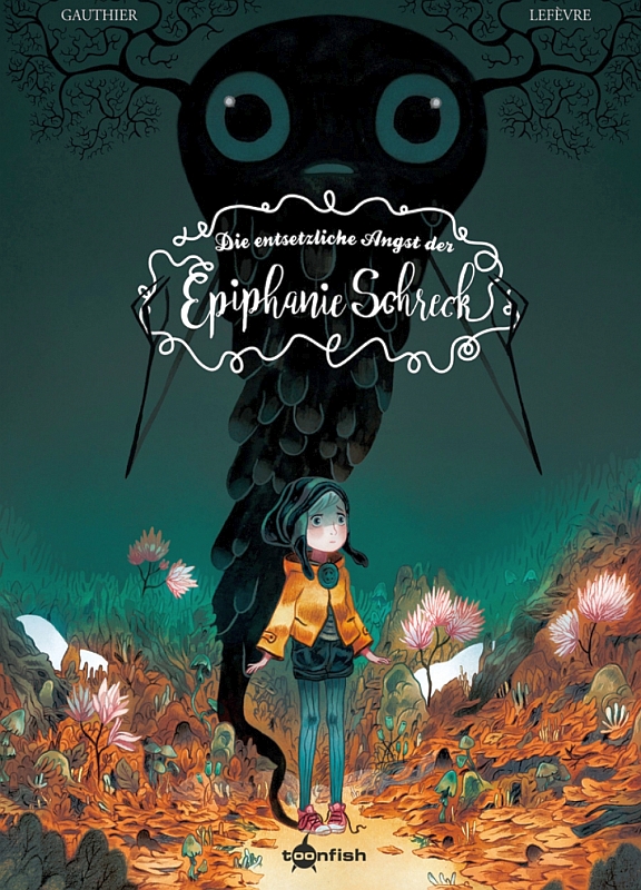 Die entsetzliche Angst der Epiphanie Schreck (Einzelband)