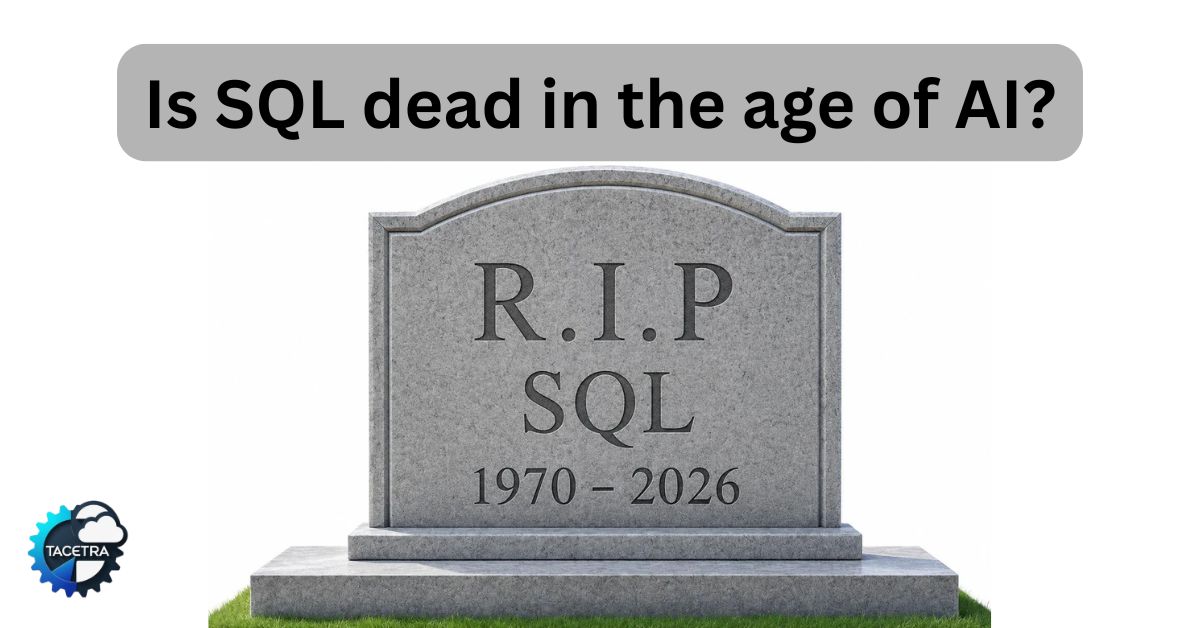 Why AI Won’t Kill SQL (And How to Keep Your Data Queries Safe)