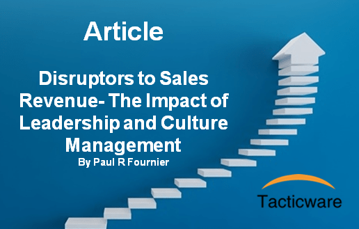 Featured image for “Disrupters to Sales Revenue, The Impact of Leadership and Culture Management”