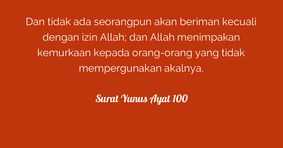 Surat Yunus Ayat 99 100 