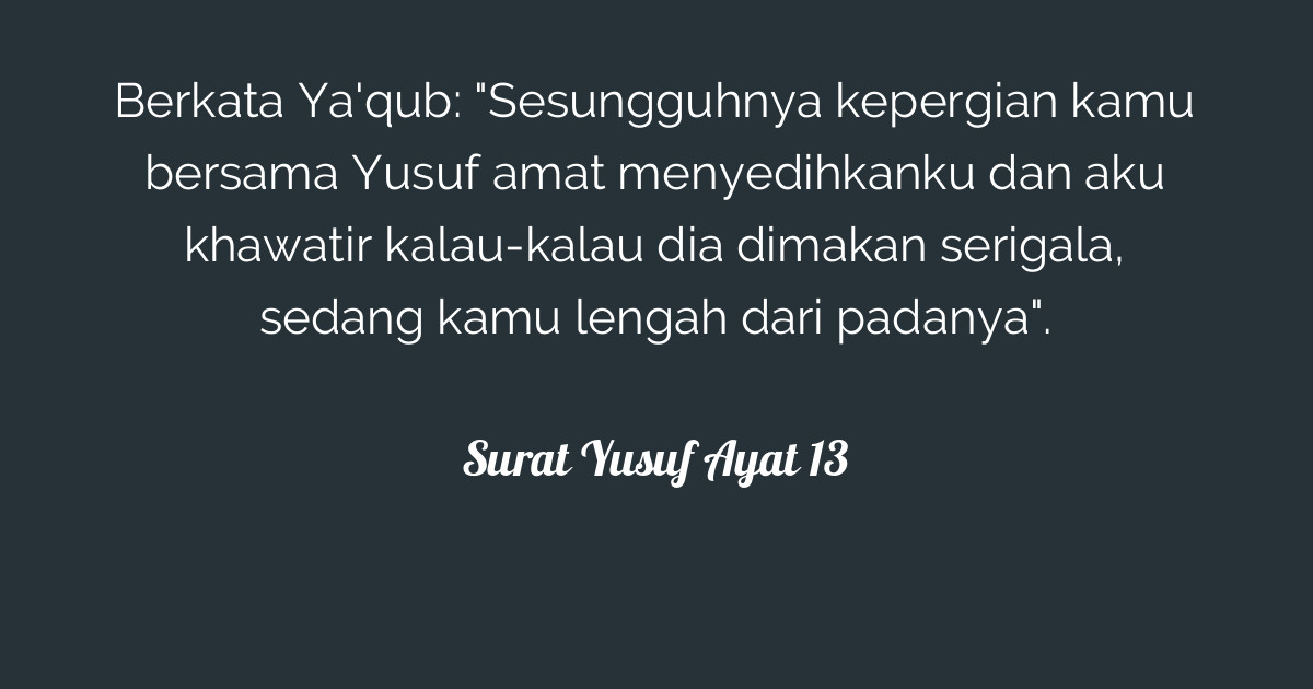 Ilmu pengasihan nabi yusuf tingkat tinggi berikut merupakan amalan doa dan tirakat untuk memaancarkan dan menguatkan aura pengasihan dalam diri anda. Surat Yusuf Ayat 13 | Tafsirq.com