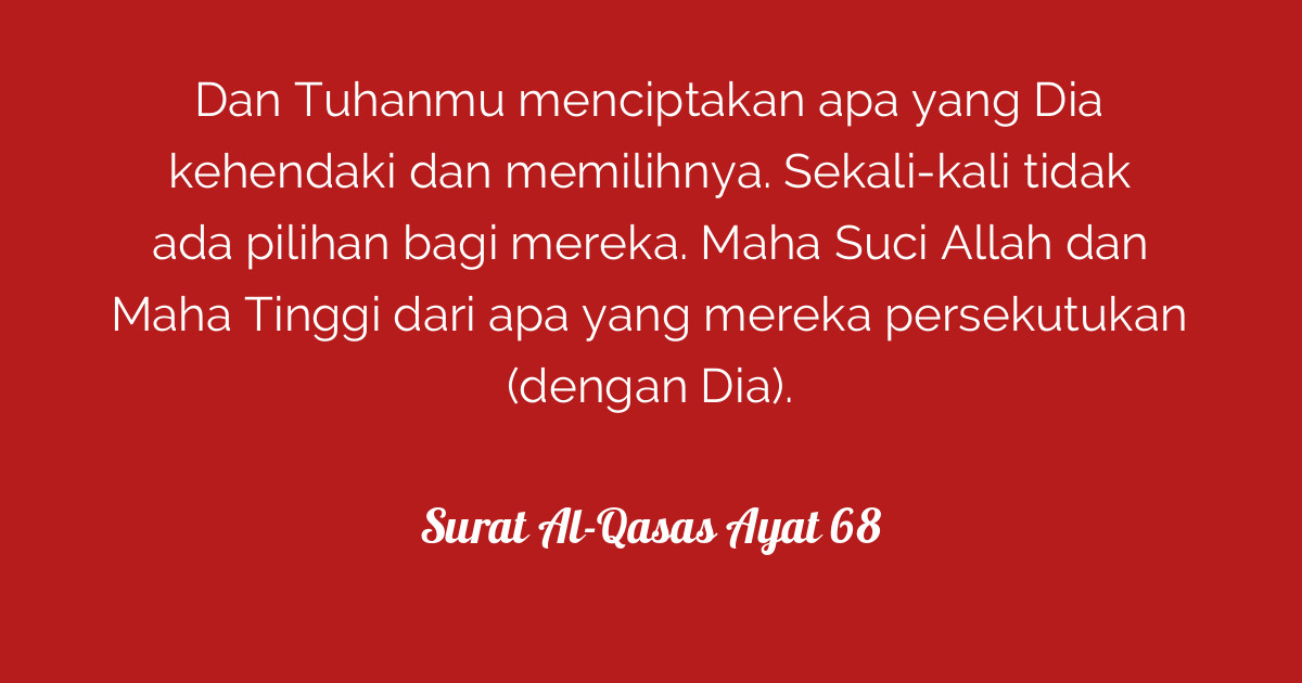 Syukron katsiiro telah membaca al quran surat al kahfi beserta artinya di website www.suratkahfi.com, semoga dengan membacanya dapat memberatkan timbangan amal baik … Surat Al-Qasas Ayat 68 | Tafsirq.com