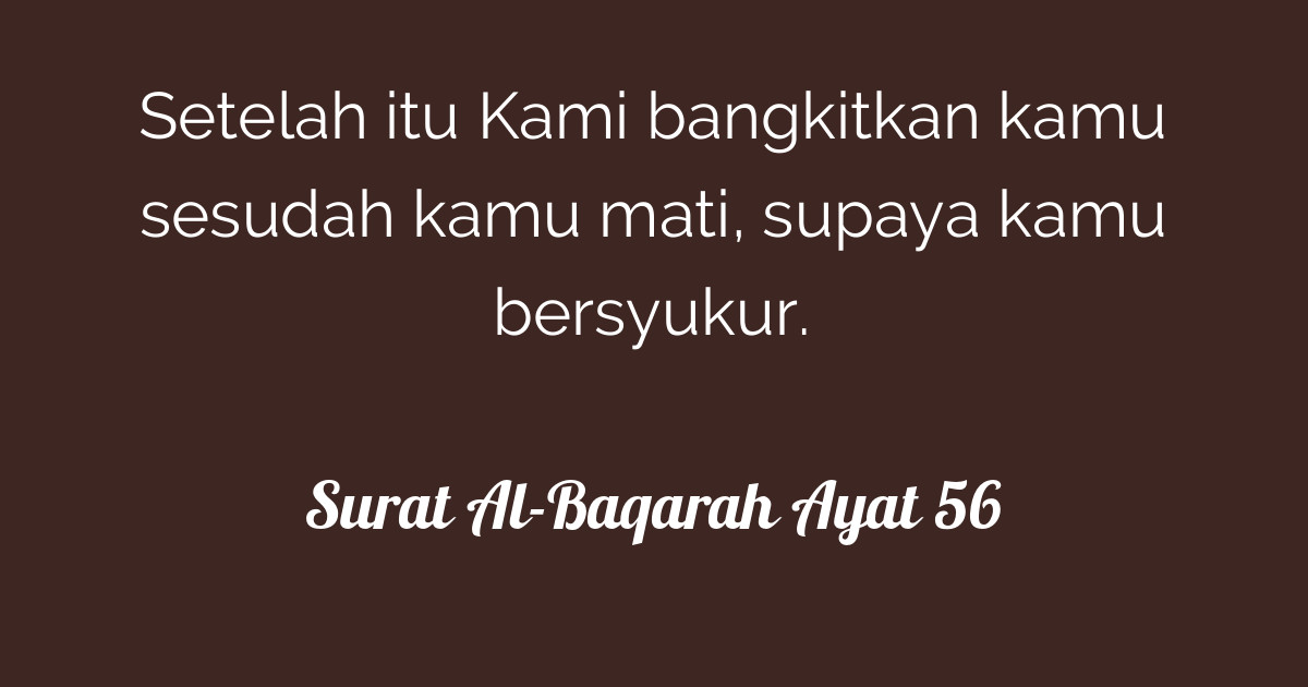Disertai juga dengan terjemahan bahasa malaysia oleh abdullah muhammad basmeih. Surat Al-Baqarah Ayat 56 | Tafsirq.com