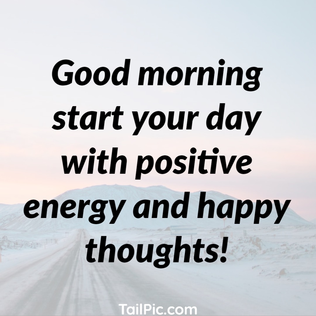 wallpapers Energy Life Positive Happy Good Morning Quotes tailpic