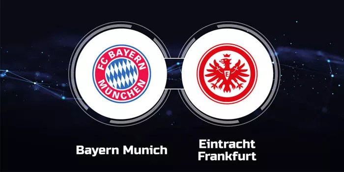 Prediksi Eintracht Frankfurt vs Bayern Munchen 6 Oktober 2024