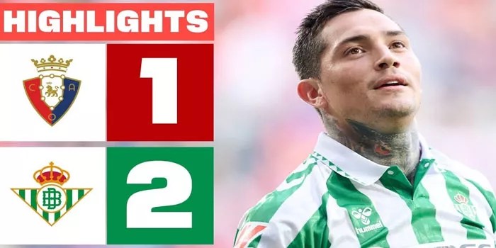 Liga Spanyol – Hasil Osasuna Vs Real Betis Skor Akhir 1-2