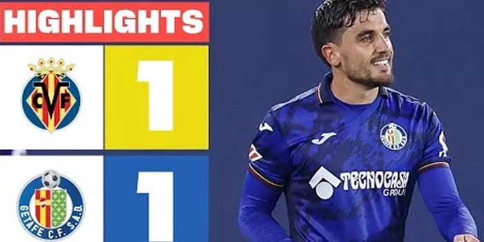 Hasil Skor, Villarreal Terkunci Imbang 1-1 Melawan Getafe di La Liga