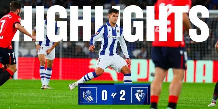 La Liga – Hasil Pertandingan Real Sociedad 0-2 Osasuna, 28 Oktober 2024