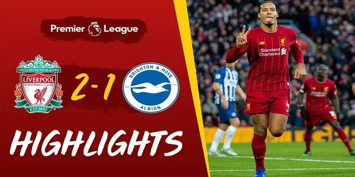 Liverpool Tampilkan Ketangguhan, Kalahkan Brighton 2-1 di Laga Menegangkan
