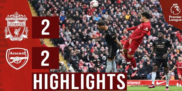 Pertandingan Sengit Antara Arsenal dan Liverpool Berakhir dengan Skor 2-2