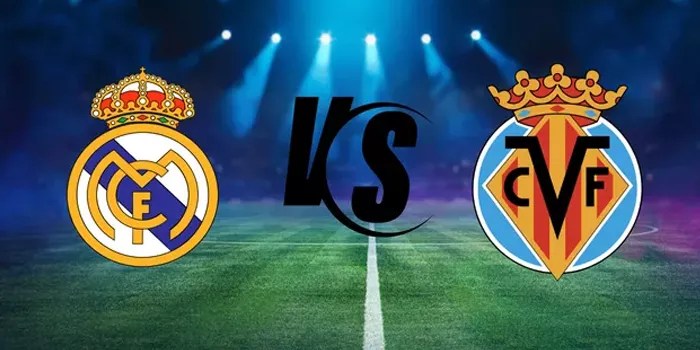 Hasil Real Madrid vs Villarreal – Skor 2-0