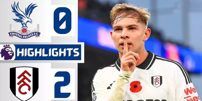 Fulham Menghancurkan Crystal Palace Dengan Skor 2-0!