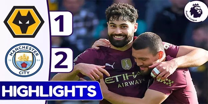 Hasil Pertandingan Wolves 1-2 City, Premier League 20 Oct 2024