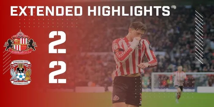 Pertandingan Sengit Sunderland vs Coventry Berakhir Imbang 2-2