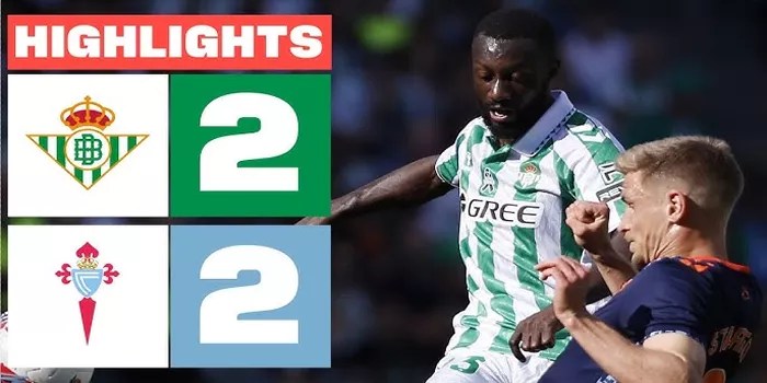 Pertandingan Sengit Celta vs Betis Berakhir Imbang 2-2