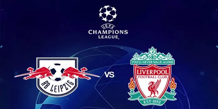 Prediksi RB Leipzig vs Liverpool di UEFA Champions League