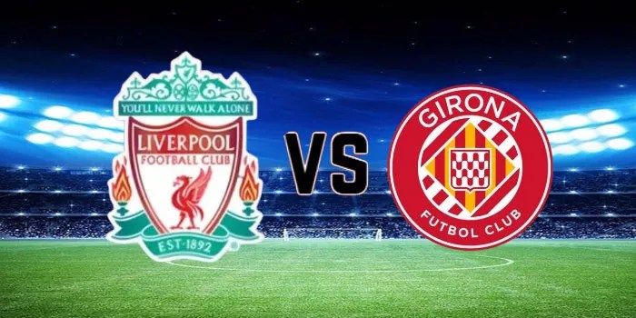 Prediksi Liverpool vs Girona Tanggal 11 Desember 2024