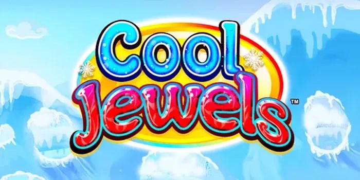 Trik Ampuh Bermain Slot Cool Jewels Auto Maxwin!