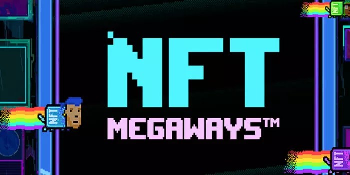 Trik & Tips Ampuh Menang Bermain Di Slot NFT Megaways