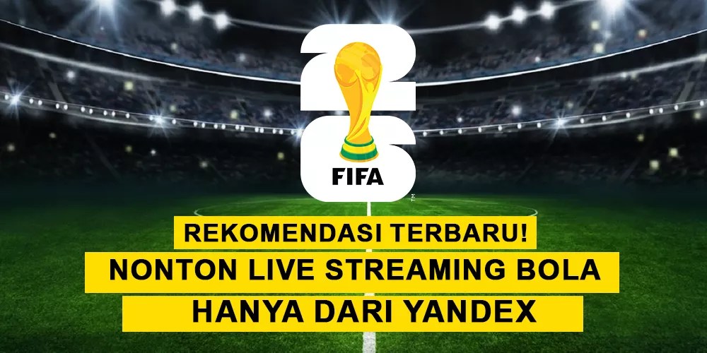 Nonton Live Streaming Bola Hanya Dari Yandex