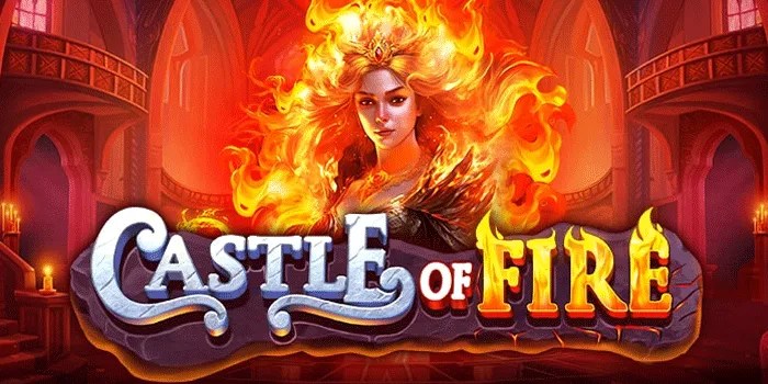 Strategi dan Tips Mudah Jackpot di Slot Castle of Fire