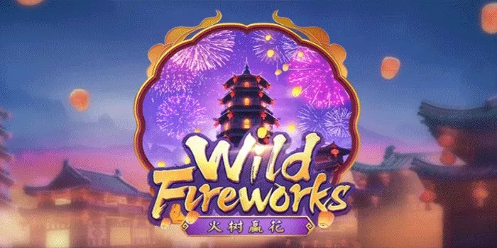 Teknik Pasti Menang Di Slot Wild Fireworks
