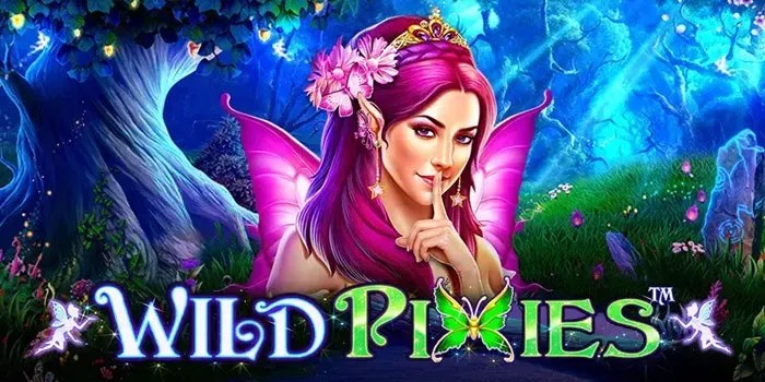 Strategi Jitu Agar Meraih Maxwin di Slot Wild Pixies