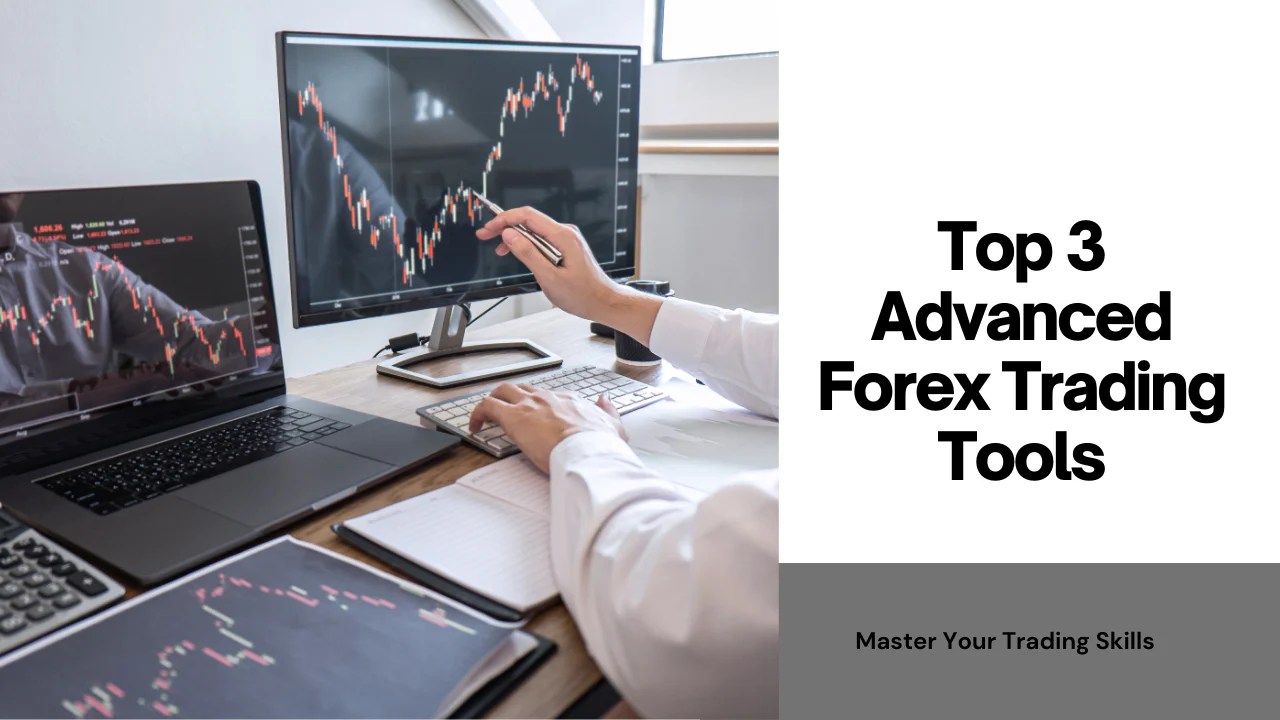 Top 3 Advanced Forex Trading Tools For Technical Analysis Takepropips