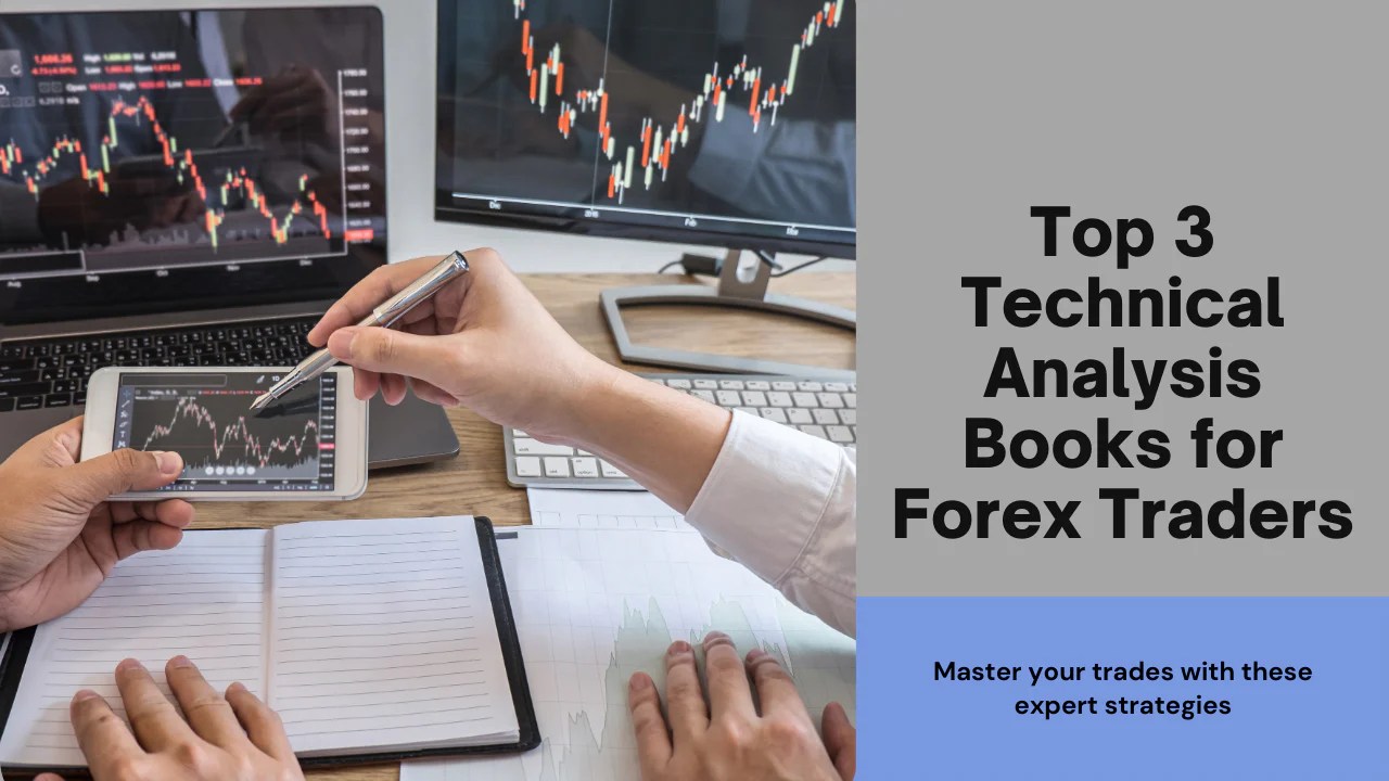 Top 3 Technical Analysis Books For Forex Traders Takepropips