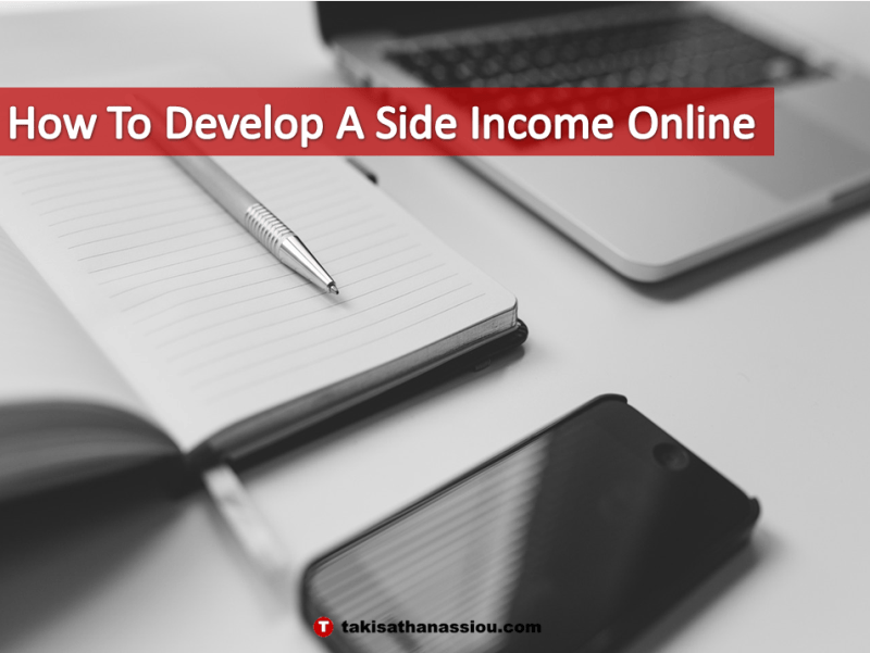 Other Side Income How To Develop A Side Income Online | Takis Athanassiou