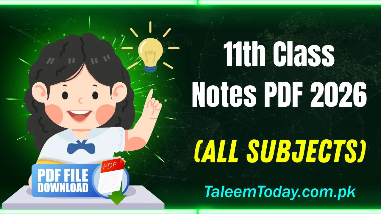 11th Class Notes PDF 2026 TaleemToday.com.pk