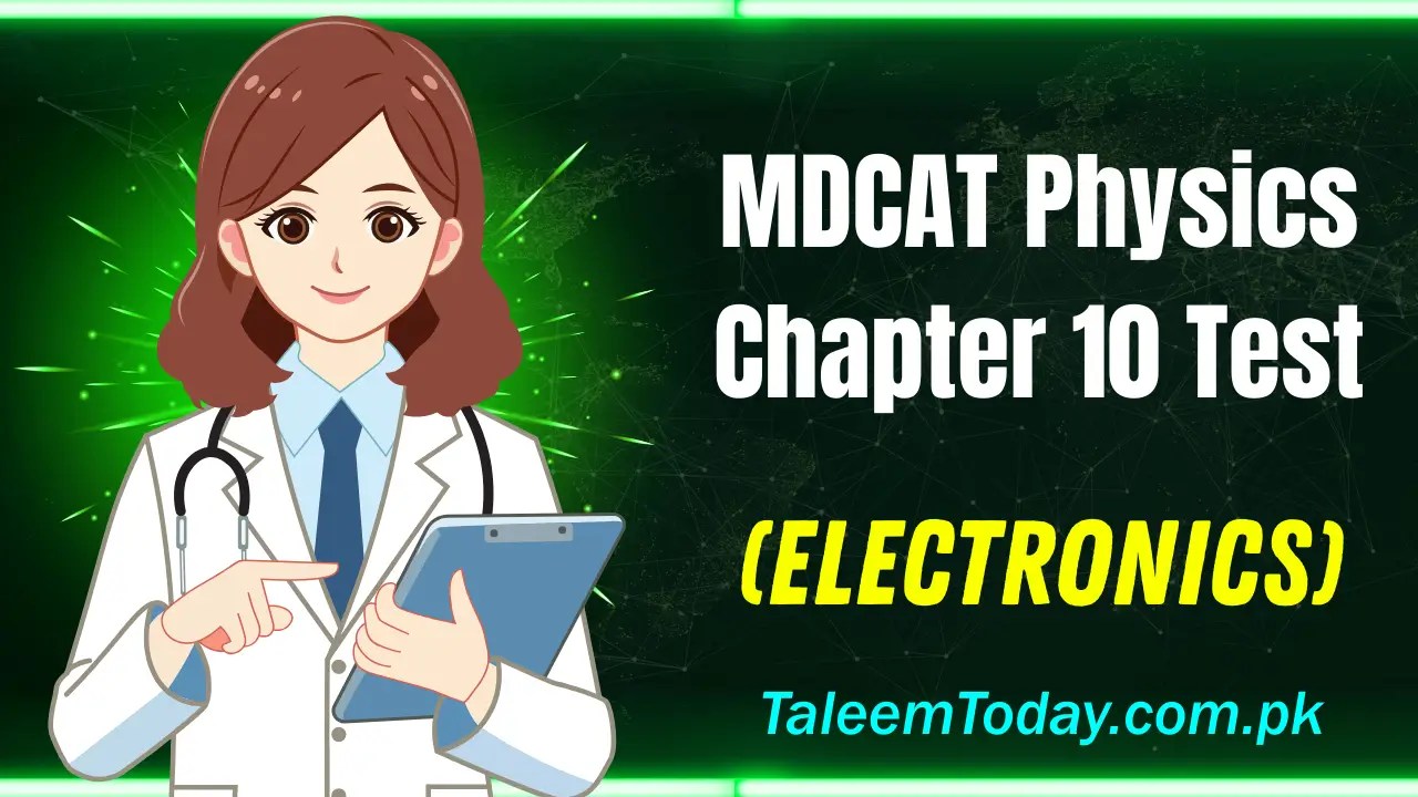 MDCAT Physics Chapter 10 Test