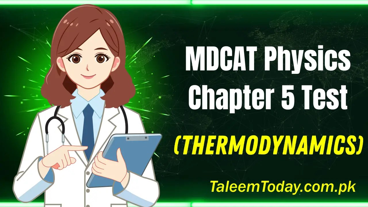 MDCAT Physics Chapter 5 Test