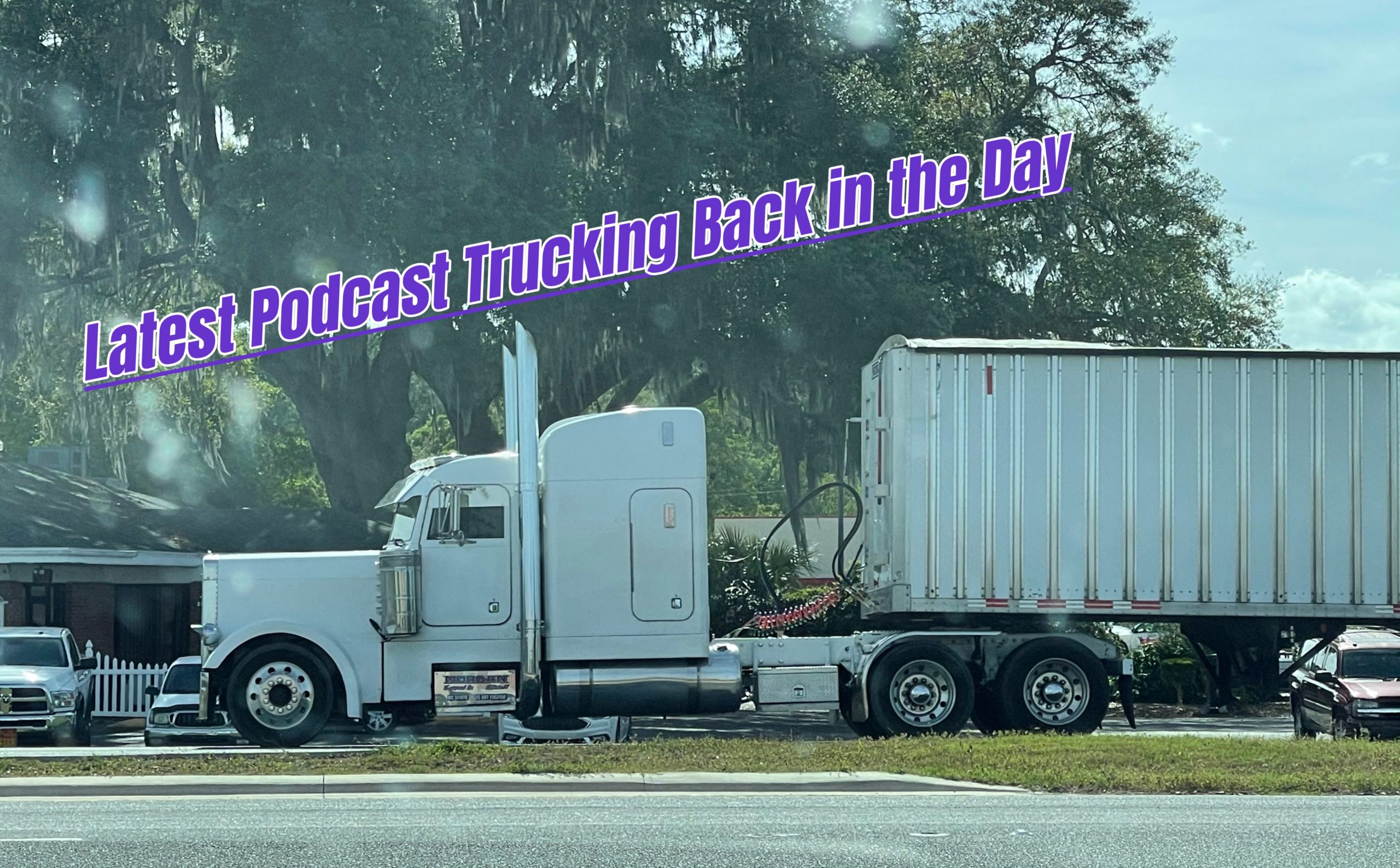 TRUCKING BACK IN THE DAY