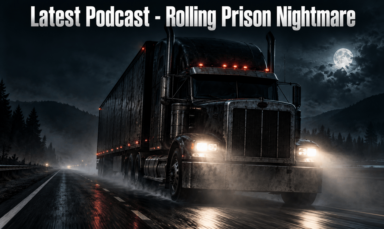 Rolling Prison Nightmare