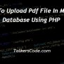 How To Upload Pdf File In MySQL Database Using PHP
