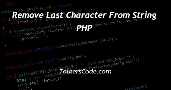 Solved Remove Last Character In String In Php Sourcetrail - Download Gorgeous Minimal Illustration | HD