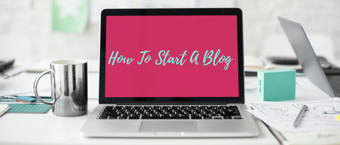 How to Start A Blog