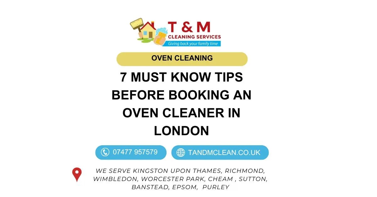 7 Must Know Tips Before Booking an Oven Cleaner in London - T&M Cleaning Services