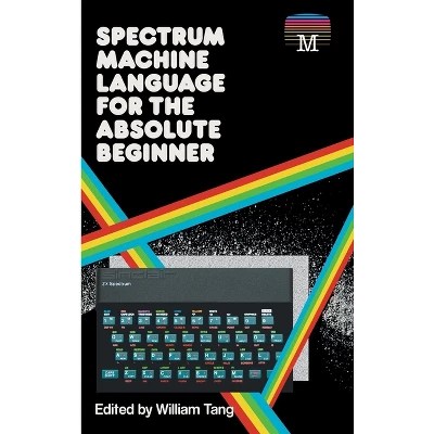 Spectrum Machine Language For The Absolute Beginner Tang William - Download Stunning Nature Picture | 4K